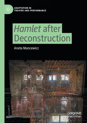 Hamlet After Deconstruction