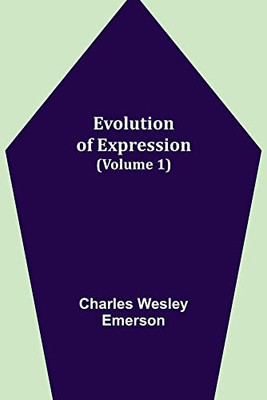 Evolution Of Expression (Volume 1)