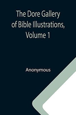 The Dore Gallery Of Bible Illustrations, Volume 1