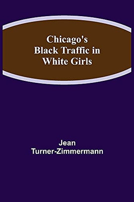 Chicago'S Black Traffic In White Girls