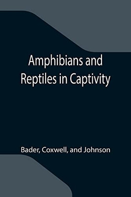 Amphibians And Reptiles In Captivity