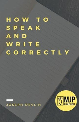 How To Speak And Write Correctly