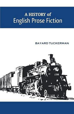 A History Of English Prose Fiction