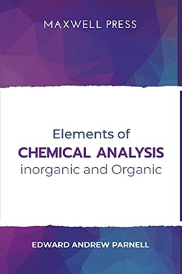 Elements Of Chemical Analysis Inorganic And Organic