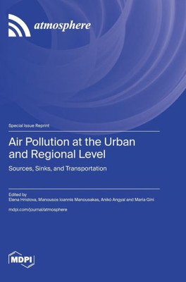 Air Pollution at the Urban and Regional Level: Sources, Sinks, and Transportation