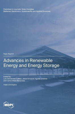 Advances in Renewable Energy and Energy Storage