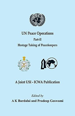 Un Peace Operations - Part Ii (Hostage Taking Of Peacekeepers)