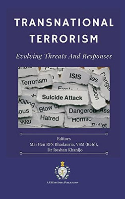 Transnational Terrorism: Evolving Threats And Responses
