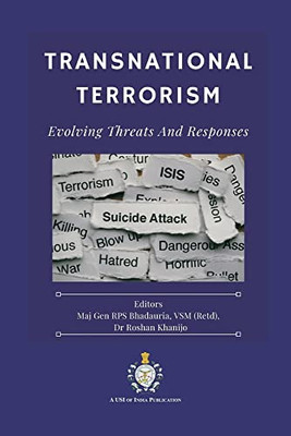 Transnational Terrorism: Evolving Threats And Responses