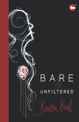 Bare & Unfiltered: Collection Of Sonnets