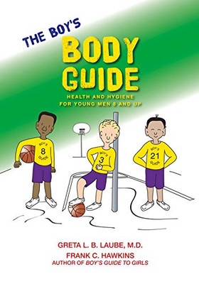 The Boy's Body Guide: A Health and Hygiene Book