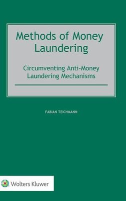 Methods Of Money Laundering: Circumventing Anti-Money Laundering Mechanisms