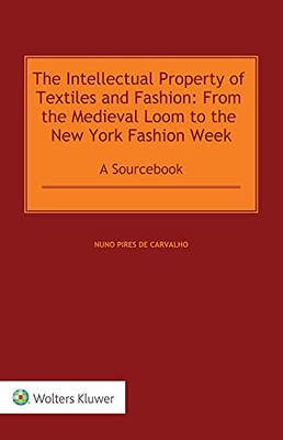 The Intellectual Property Of Textiles And Fashion