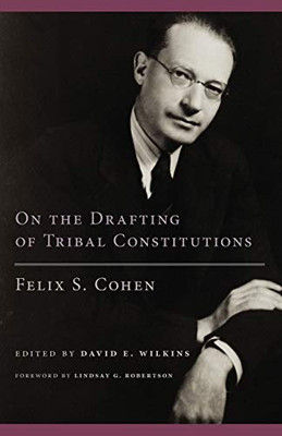 On the Drafting of Tribal Constitutions (Volume 1) (American Indian Law and Policy Series)