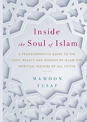 Inside The Soul Of Islam