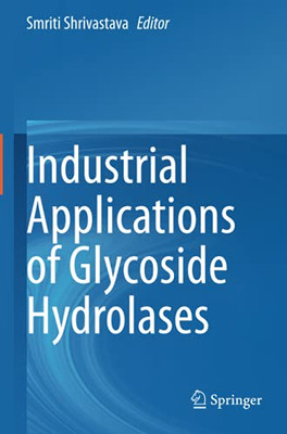 Industrial Applications Of Glycoside Hydrolases