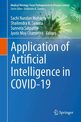 Applications Of Artificial Intelligence In Covid-19 (Medical Virology: From Pathogenesis To Disease Control)