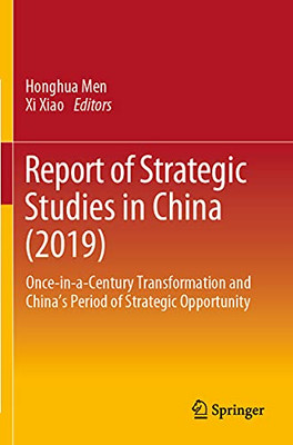 Report Of Strategic Studies In China (2019): Once-In-A-Century Transformation And ChinaS Period Of Strategic Opportunity