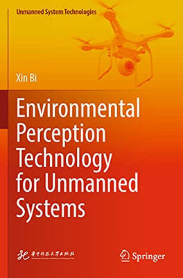 Environmental Perception Technology For Unmanned Systems (Unmanned System Technologies)