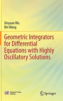 Geometric Integrators For Differential Equations With Highly Oscillatory Solutions