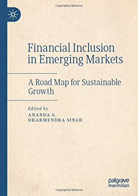 Financial Inclusion In Emerging Markets: A Road Map For Sustainable Growth