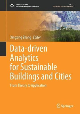 Data-Driven Analytics For Sustainable Buildings And Cities: From Theory To Application (Sustainable Development Goals Series)