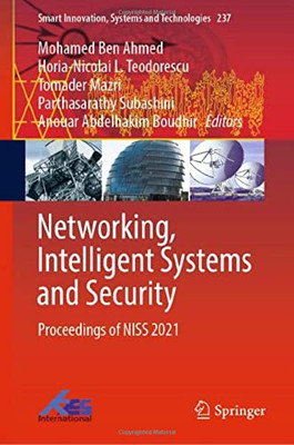 Networking, Intelligent Systems And Security: Proceedings Of Niss 2021 (Smart Innovation, Systems And Technologies, 237)