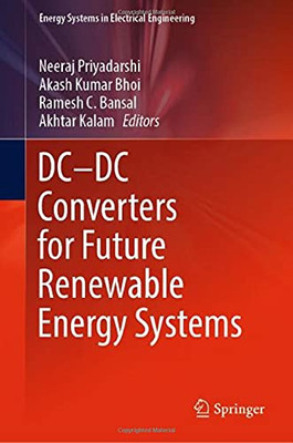 Dc?Dc Converters For Future Renewable Energy Systems (Energy Systems In Electrical Engineering)