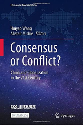 Consensus Or Conflict?: China And Globalization In The 21St Century