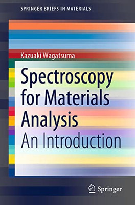 Spectroscopy For Materials Analysis: An Introduction (Springerbriefs In Materials)