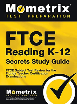 Ftce Reading K-12 Secrets Study Guide: Ftce Test Review For The Florida Teacher Certification Examinations