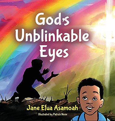 God'S Unblinkable Eyes