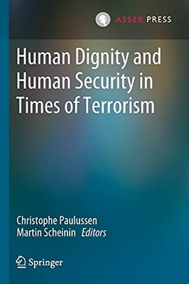 Human Dignity And Human Security In Times Of Terrorism