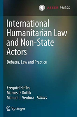 International Humanitarian Law And Non-State Actors: Debates, Law And Practice