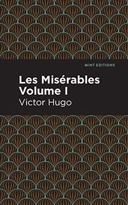 Les Miserables Volume I (Mint Editions)