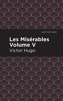 Les Miserables Volume V (Mint Editions)