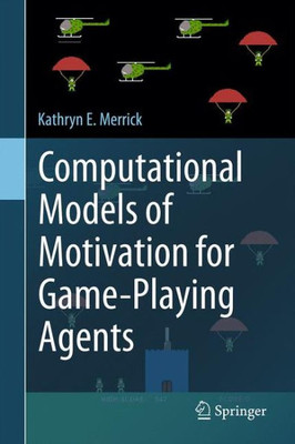 Computational Models of Motivation for Game-Playing Agents