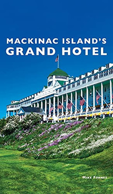 Mackinac Island'S Grand Hotel