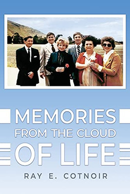 Memories From The Cloud Of Life