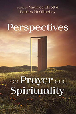 Perspectives On Prayer And Spirituality