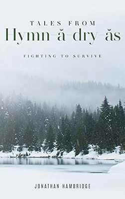 Tales From Hymn-A-Dry-As: Fighting To Survive