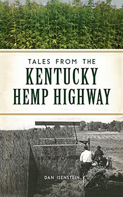 Tales From The Kentucky Hemp Highway