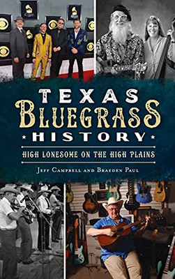 Texas Bluegrass History: High Lonesome On The High Plains