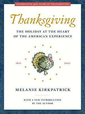 Thanksgiving: The Holiday At The Heart Of The American Experience