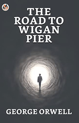 The Road To Wigan Pier