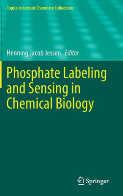 Phosphate Labeling and Sensing in Chemical Biology