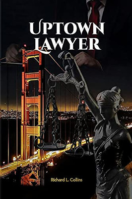 Uptown Lawyer: Law And Crime Book
