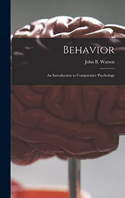 Behavior: an Introduction to Comparative Psychology