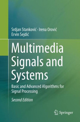 Multimedia Signals and Systems: Basic and Advanced Algorithms for Signal Processing