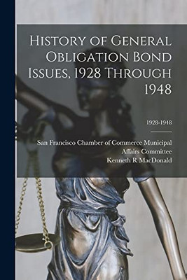 History of General Obligation Bond Issues, 1928 Through 1948; 1928-1948